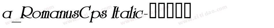 a_RomanusCps Italic字体转换